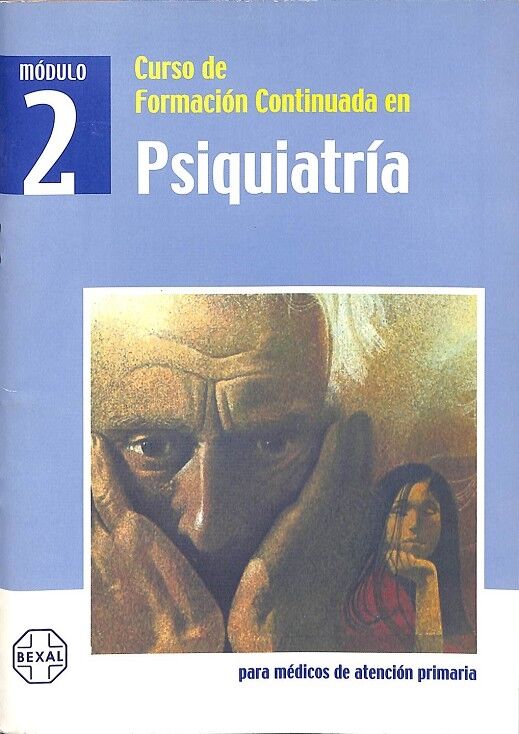 Curso de Formacion Continuada en Psiquiatria Modulo 2 para Medicos en Atencion Primaria