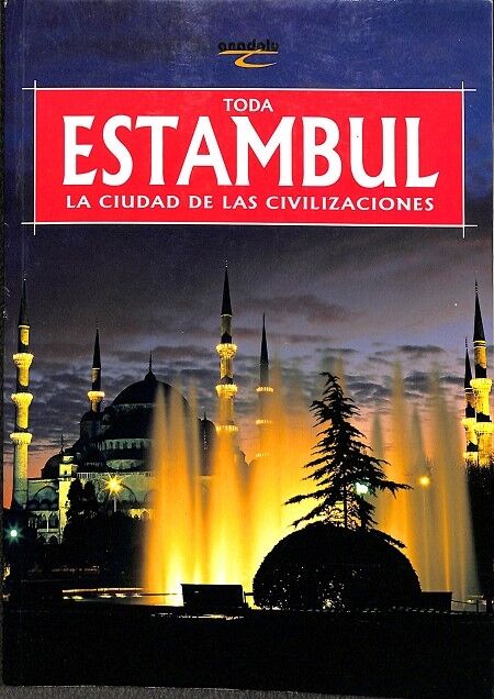 Toda Estambul la Ciudad de la Civilizaciones