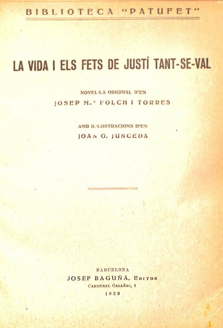 La Vida i els Fets de Justí Tant - Se - Val (3 Parts) / la Familia del Capità Delmar / en Larió i la Carmina o el Cavaller Nasroent .