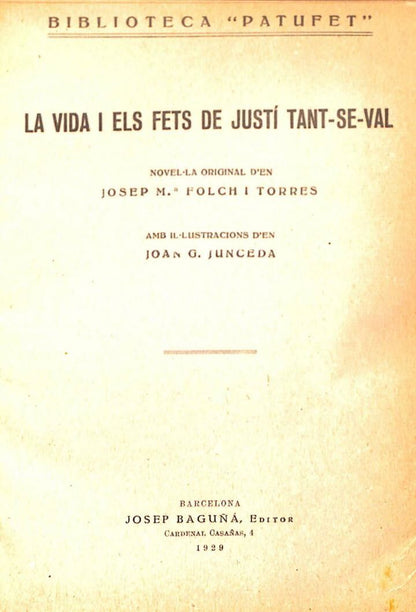 La Vida i els Fets de Justí Tant - Se - Val (3 Parts) / la Familia del Capità Delmar / en Larió i la Carmina o el Cavaller Nasroent .