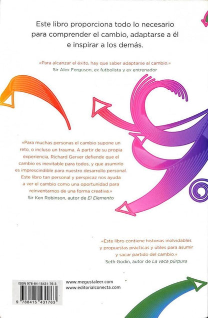 El Cambio: Aprende a Quererlo, Aprende a Liderarlo. Aprende a Quererlo, Aprende a Liderarlo