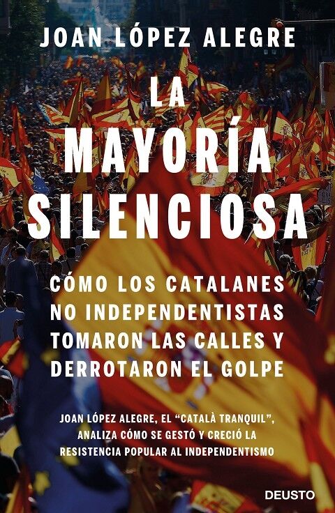 La Mayoría Silenciosa Cómo los Catalanes No Independentistas...