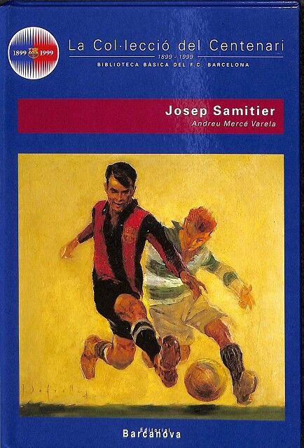 La Col.leccio del Centenari Josep Samitier N 4