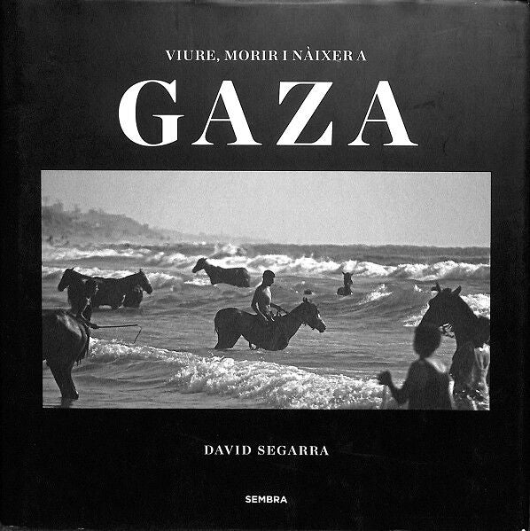 Viure, Morir i Nàixer a Gaza