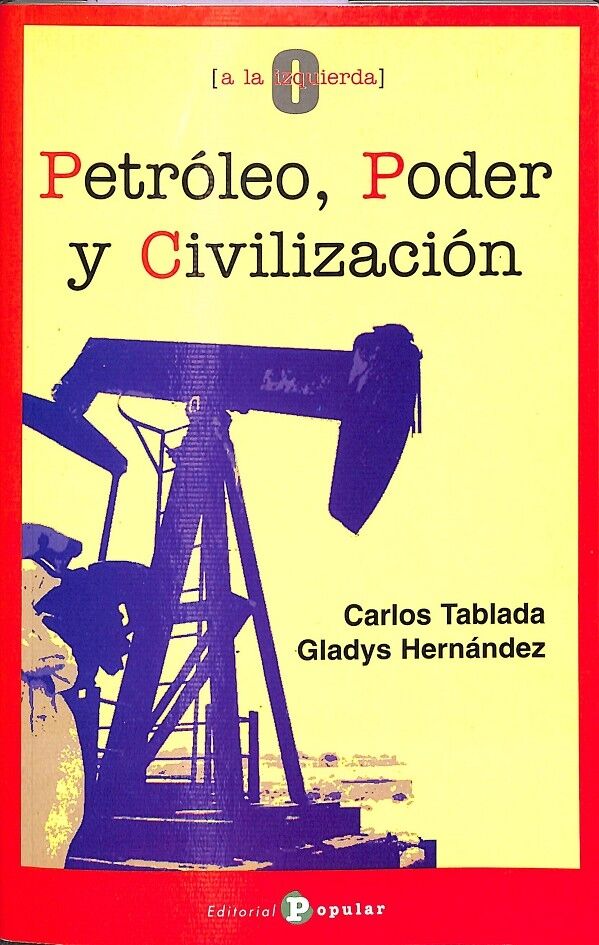Petróleo, Poder y Civilización