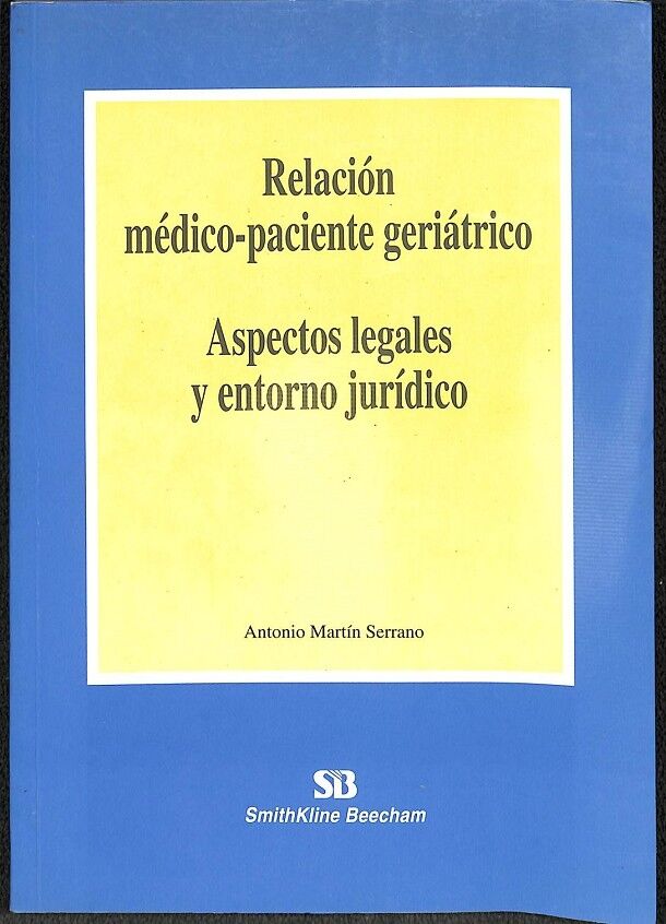 Relacion Medico Paciente Geriatrico Aspectos Legales y Entorno Juridico