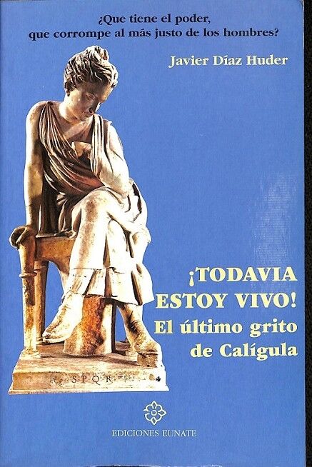 Todavia Estoy Vivo el Ultimo Grito de Caligula