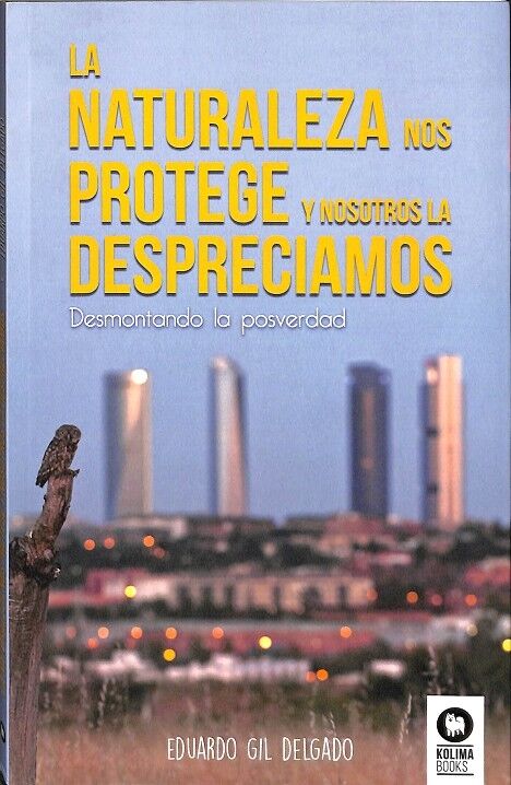 La Naturaleza Nos Protege y Nosotros la Despreciamos