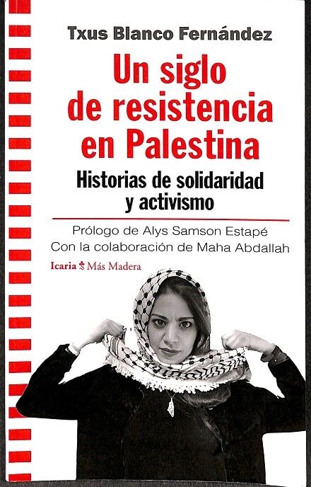 Un Siglo de Resistencia en Palestina