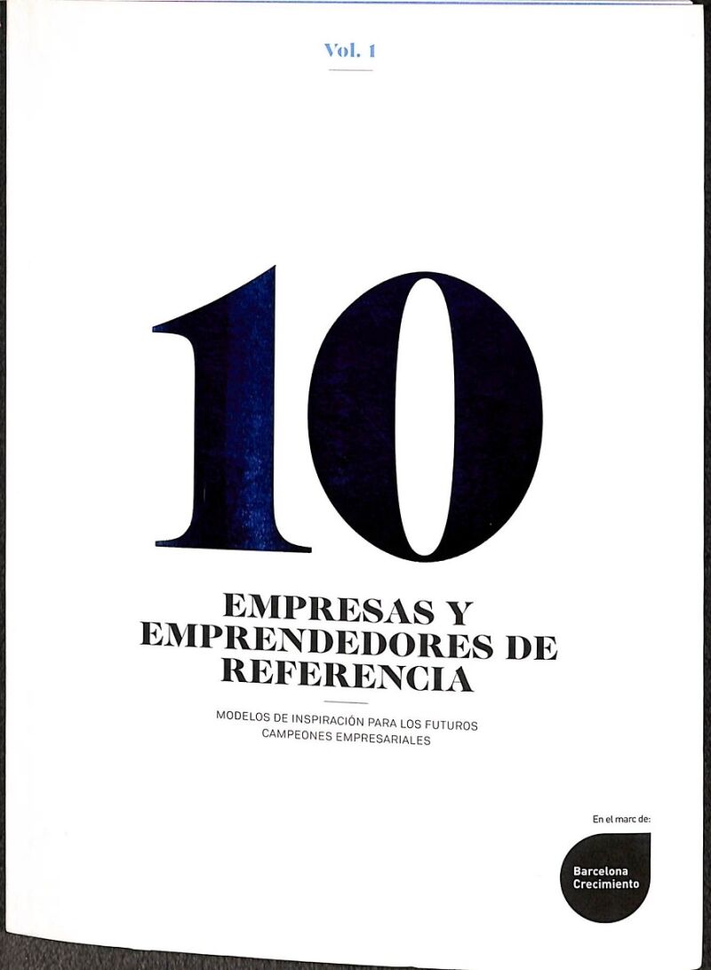 10 Empresas y Emprendedores de Referencia Vol 1