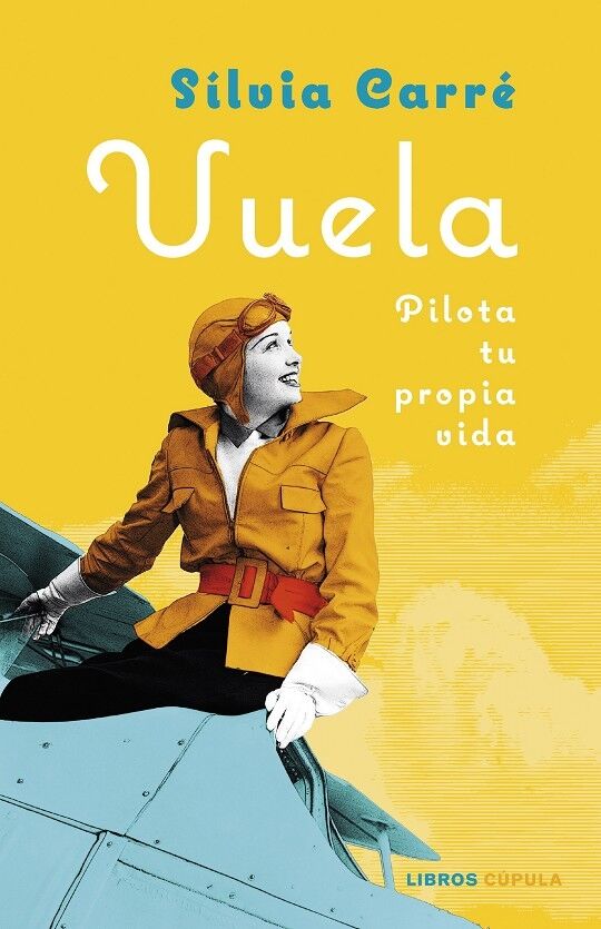Vuela Pilota Tu Propia Vida