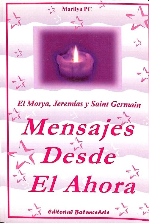 Mensajes Desde el Ahora: el Morya, Jeremias y Saint Germain