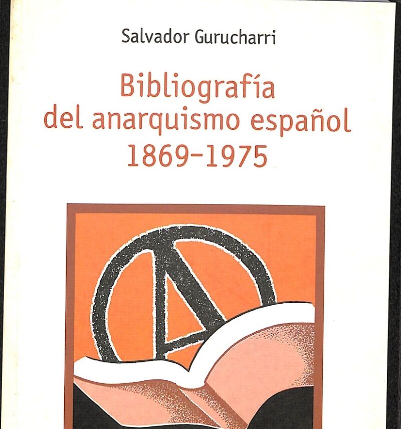 Bibliografía del Anarquismo Español 1869 - 1975