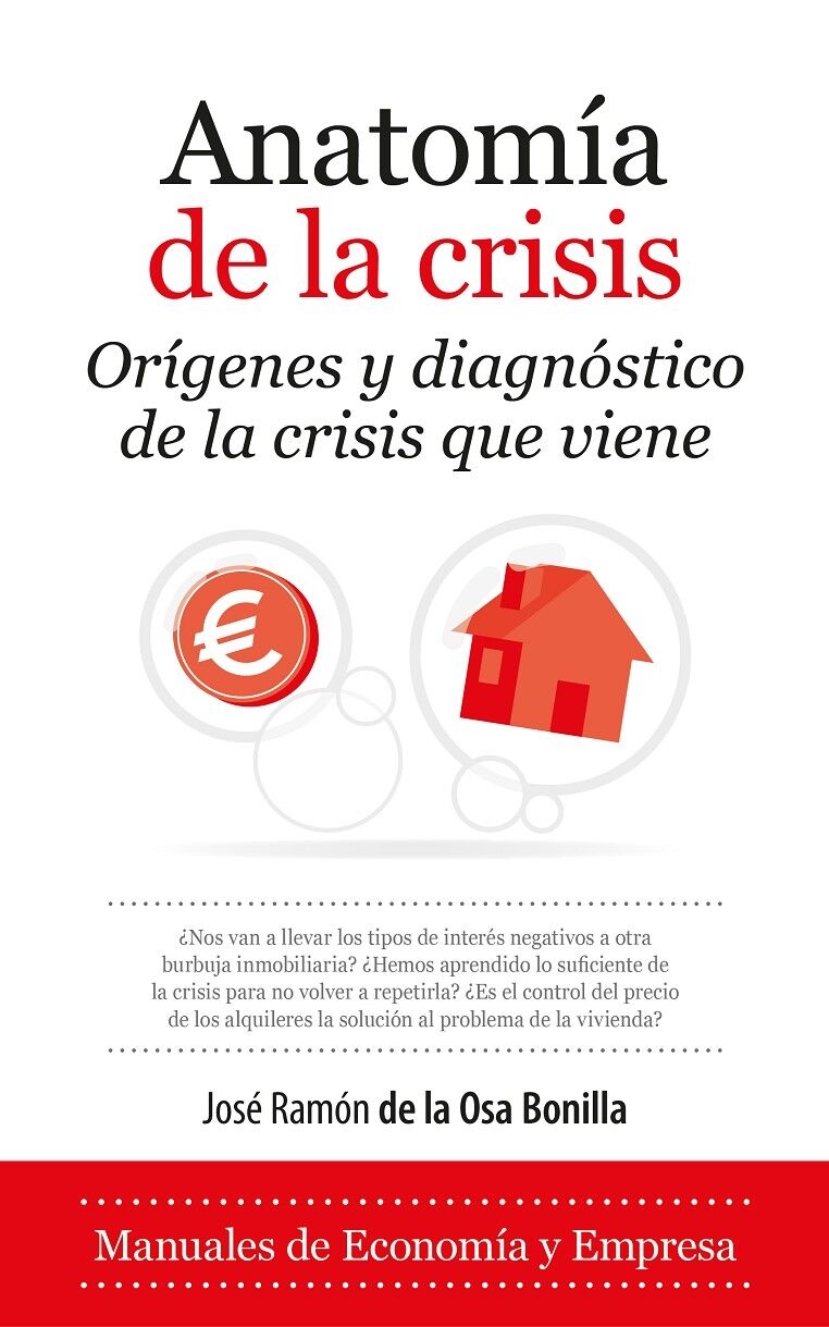 Anatomía de la Crisis Orígenes y Diagnóstico de la Crisis Que Viene