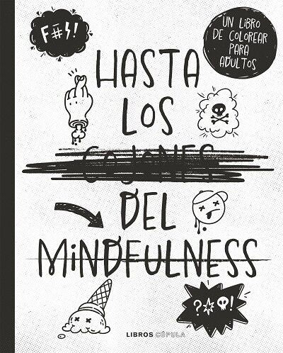 Hasta los Cojones del Mindfulness