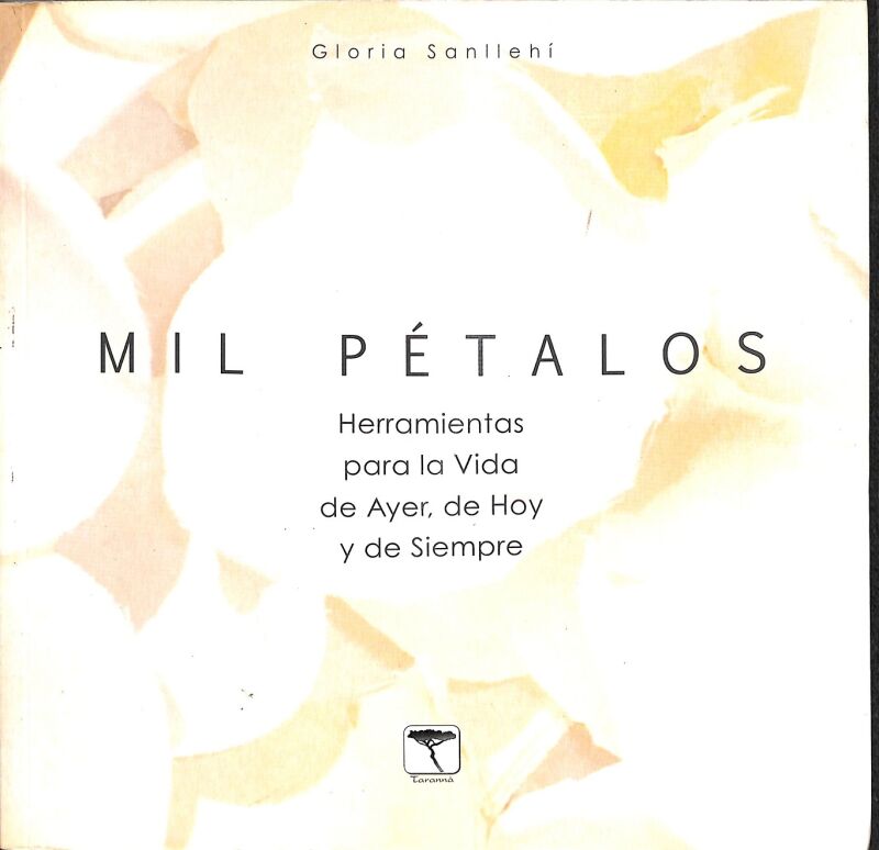 Mil Petalos - Herramientas para la Vida, de Ayer, de Hoy y de Siempre