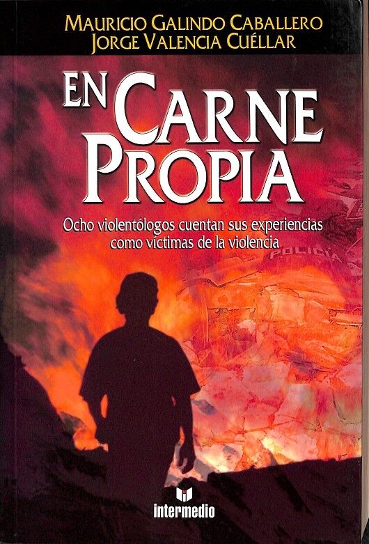 En Carne Propia Ocho Violentologos Cuentan Sus Experiencias Como Victimas de Violecia