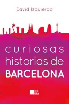 Curiosas Historias de Barcelona