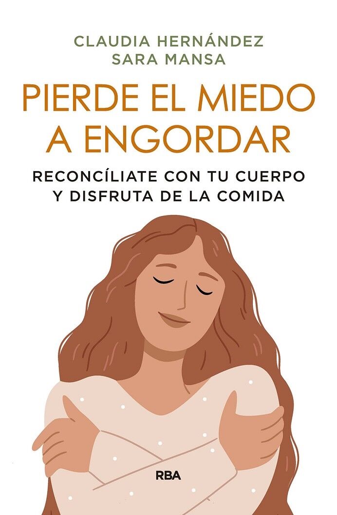 Pierde el Miedo a Engordar Reconcíliate con Tu Cuerpo y Disfruta de la Comida