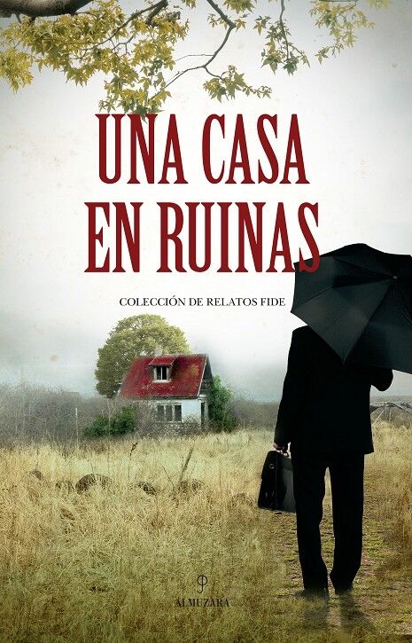 Una Casa en Ruinas Colección de Relatos Fide