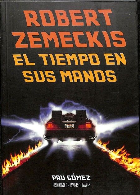 Robert Zemeckis - el Tiempo en Sus Manos