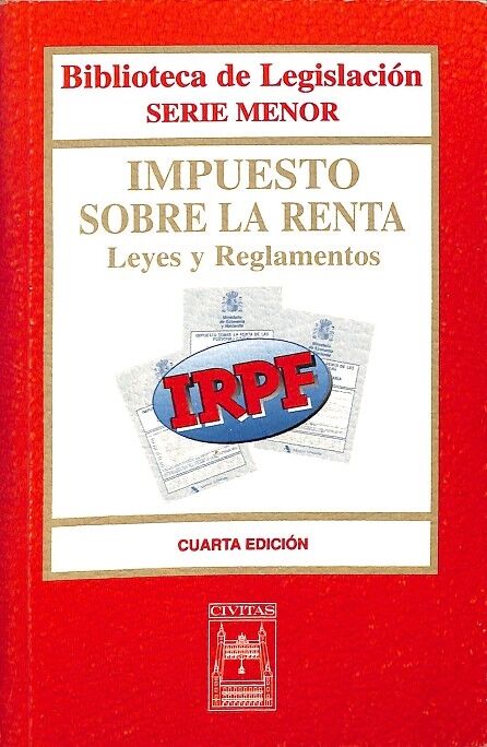Impuesto Sobre la Renta. Leyes y Reglamentos