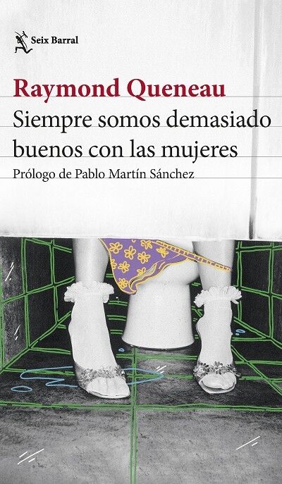 Siempre Somos Demasiado Buenos con las Mujeres
