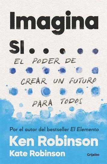 Imagina Si... el Poder de Crear un Futuro para Todos