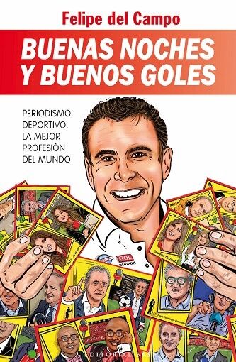 Buenas Noches y Buenos Goles. Periodismo Deportivo. la Mejor Profesión del Mundo