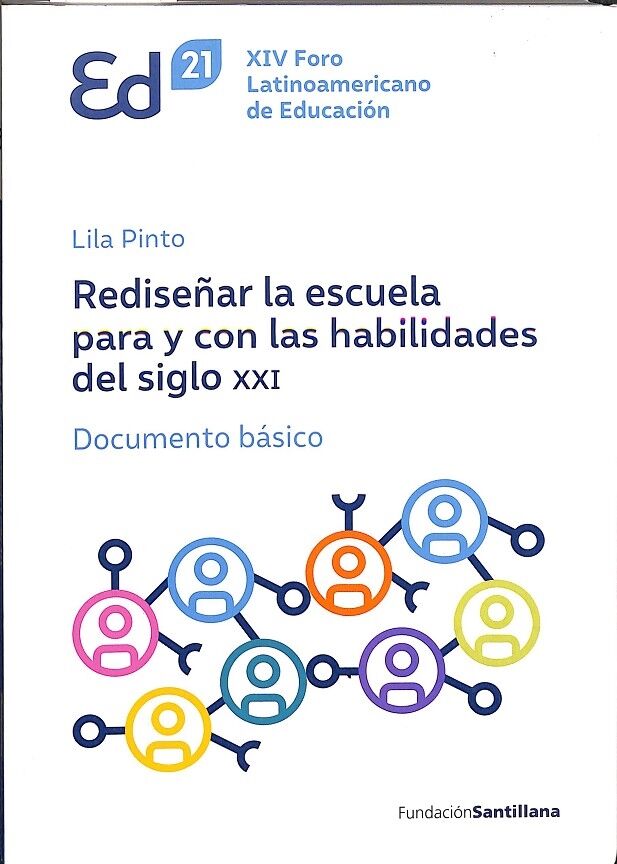 Rediseñar la Escuela para y con las Habilidades del Siglo XXI