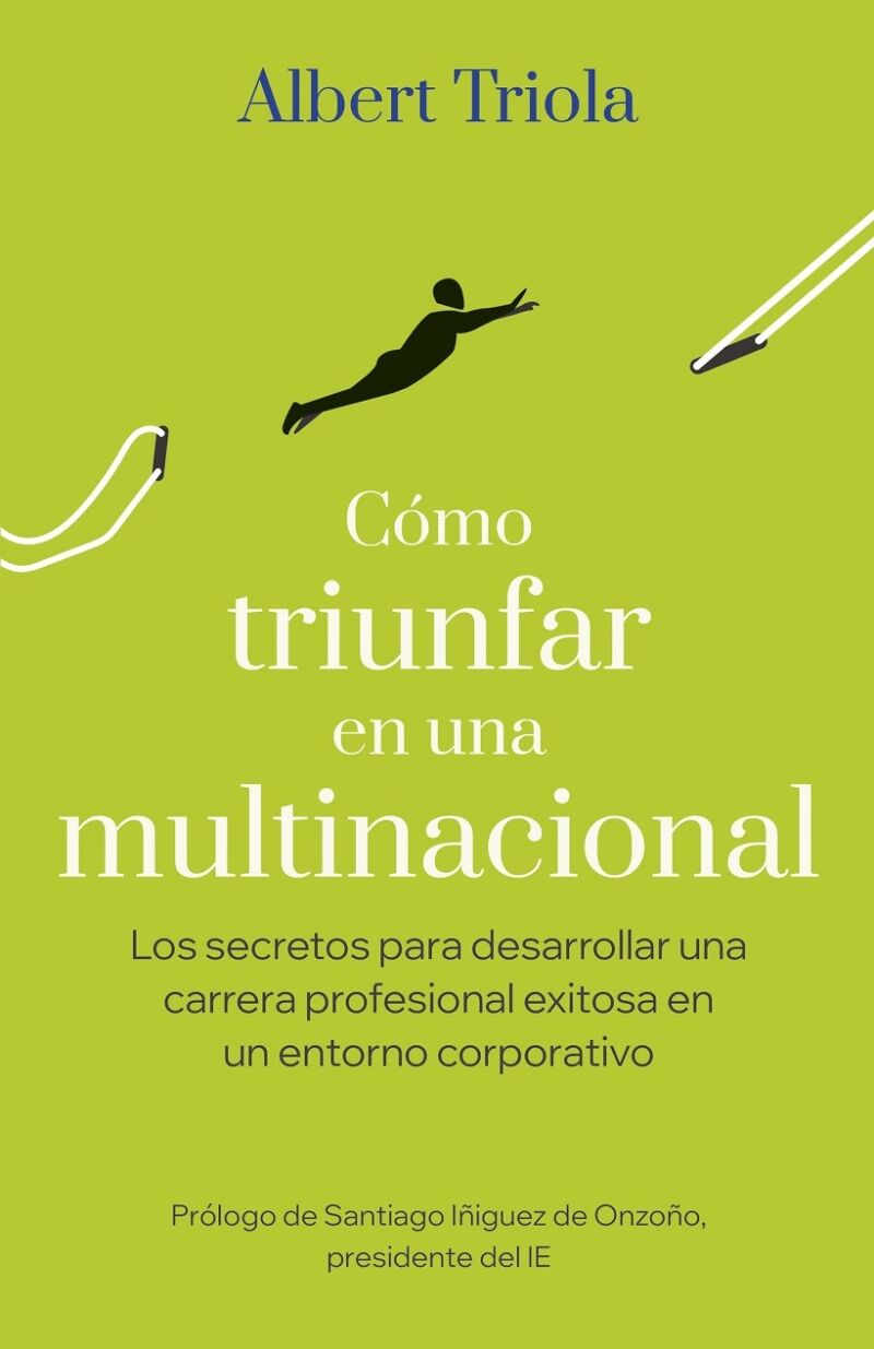 Cómo Triunfar en una Multinacional