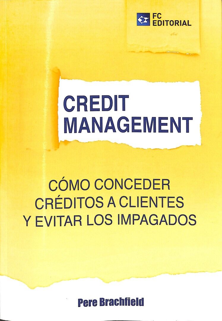 Credit Management Cómo Conceder Créditos a Clientes y Evitar los Impagados