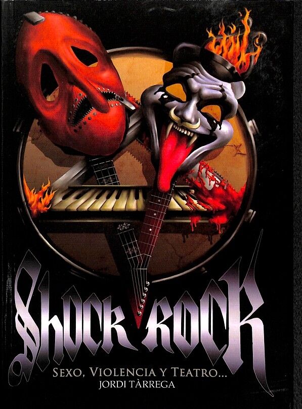 Shock Rock - Sexo, Violencia y Teatro