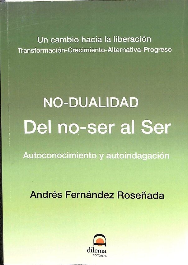 No Dualidad. del No-ser Al Ser. Autoconocimiento y Autoindagación