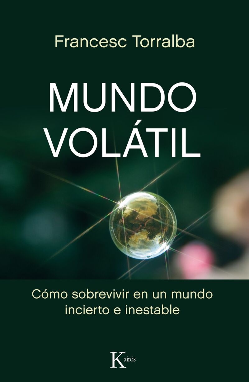 Mundo Volátil Cómo Sobrevivir en un Mundo Incierto e Inestable
