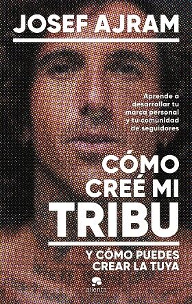 Cómo Creé MI Tribu y Cómo Puedes Crear la Tuya