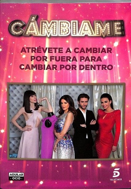 Cámbiame Atrévete a Cambiar por Fuera para Cambiar por Dentro