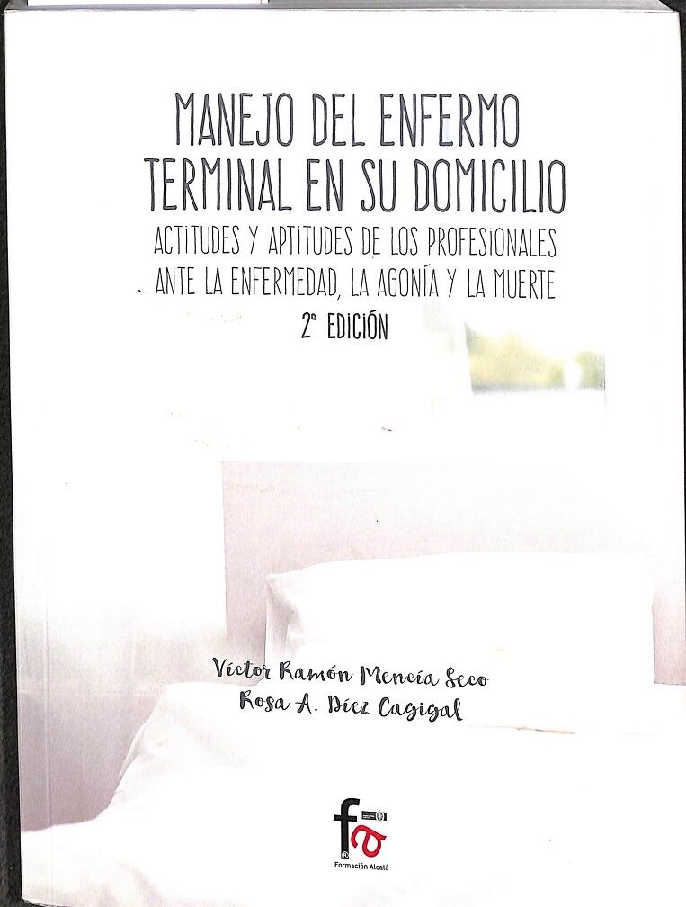 Manejo del Enfermo Terminal en Su Domicilio. Actitudes y Aptitudes de los Profes