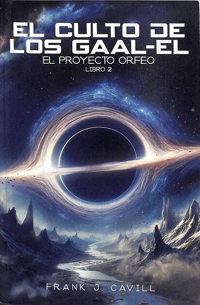El Culto de los Gaal-el. el Proyecto Orfeo. Libro 2