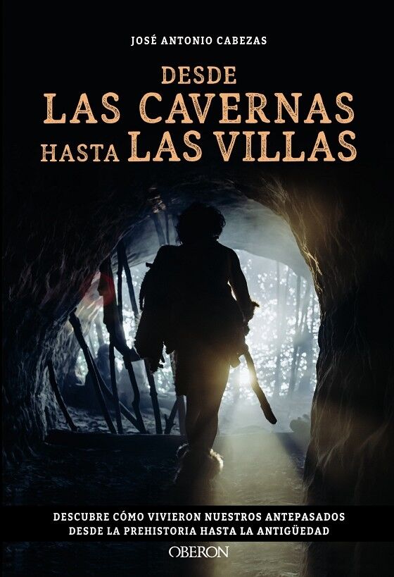 Desde las Cavernas Hasta las Villas