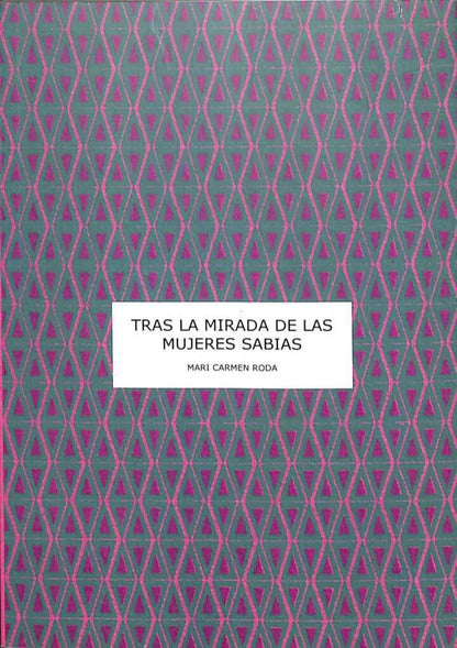 Tras la Mirada de las Mujeres Sabias