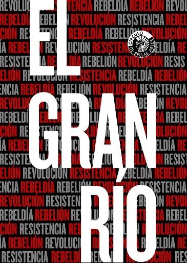 El Gran Río Resistencia, Rebeldía, Rebelión, Revolución