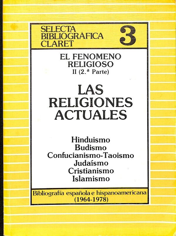 El Fenomeno Religioso II 2º Parte las Religiones Actuales - Selecta Bibliografica Claret Nº 3