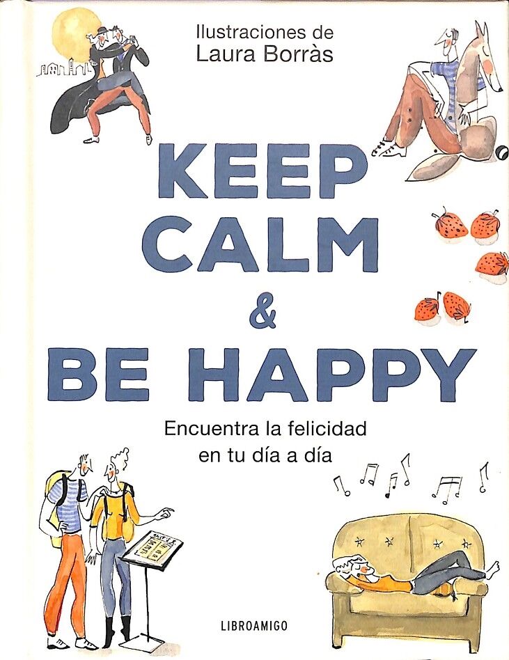 Keep Calm & Be Happy