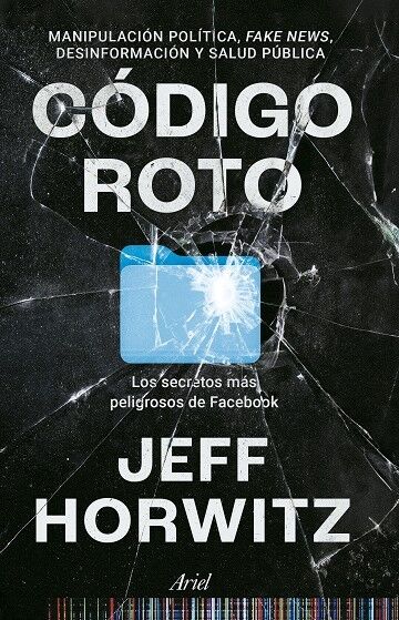 Código Roto los Secretos Más Peligrosos de Facebook