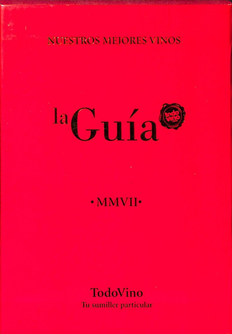 La Guía Nuestros Mejores Vinos MMVII