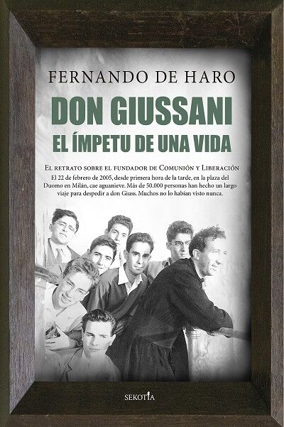 Don Giussani el Ímpetu de una Vida el Retrato Sobre el Fundador de Comunión y Liberación