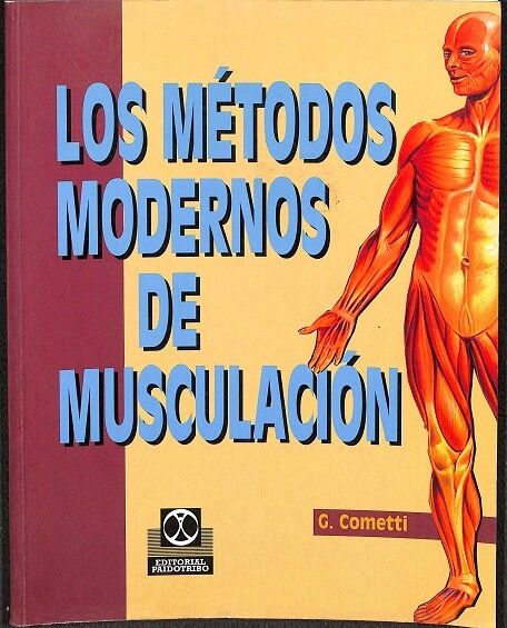 Los Métodos Modernos de Musculación (1º Edición)