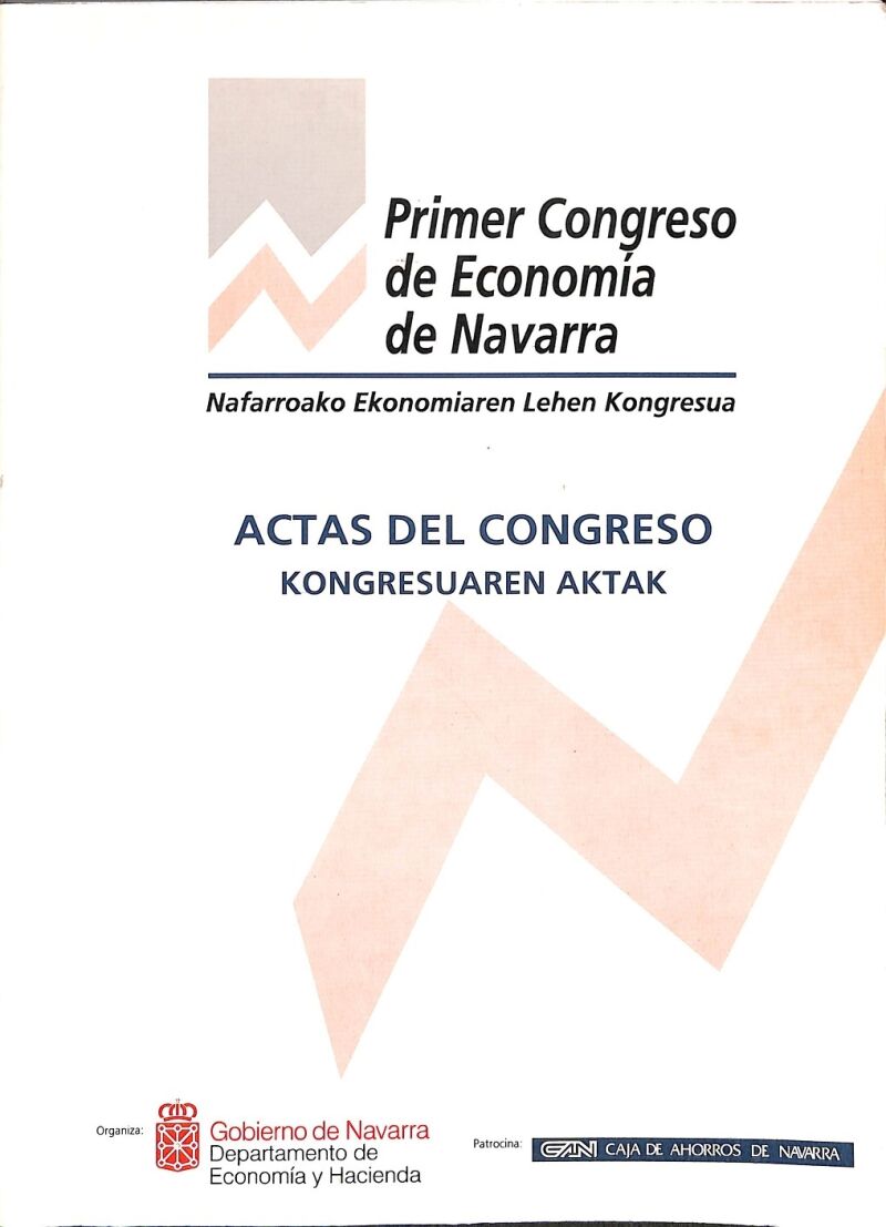 Actas del Primer Congreso de Economía de Navarra - Nafarroako Economiaren Pehen