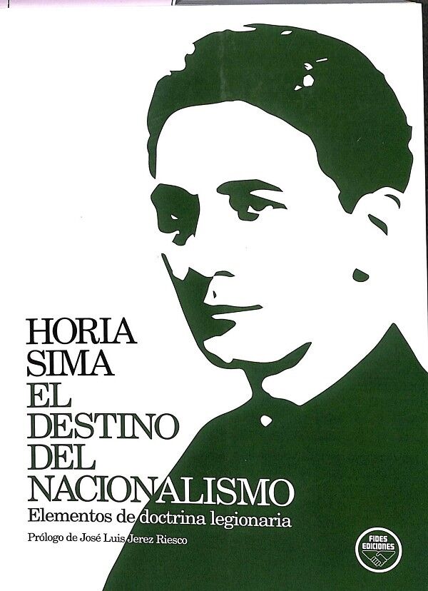 El Destino del Nacionalismo. Elementos de Doctrina Legionaria.